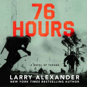 76 Hours, Larry Alexander