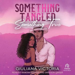 Something Tangled, Something True, Giuliana Victoria