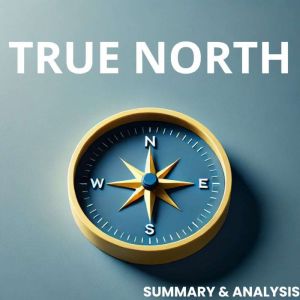 True North Book summary  analysis, Logan Crest