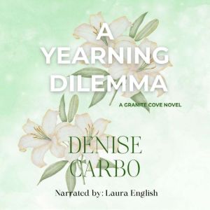 A Yearning Dilemma, Denise Carbo