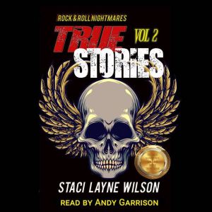 Rock  Roll Nightmares True Stories,..., Staci Layne Wilson