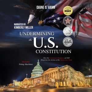 Undermining the U.S. Constitution