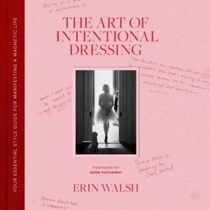 The Art of Intentional Dressing, Erin Walsh