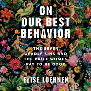 On Our Best Behavior, Elise Loehnen