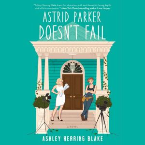 Astrid Parker Doesnt Fail, Ashley Herring Blake