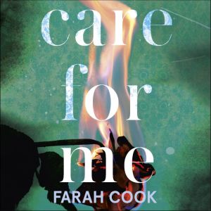 Care For Me: A tense and engrossing psychological thriller for fans of Clare Mackintosh