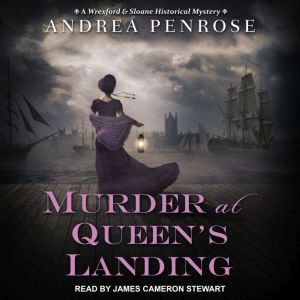 Murder at Queens Landing, Andrea Penrose