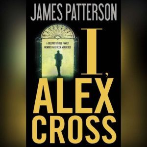 I, Alex Cross, James Patterson