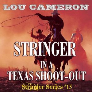 Stringer in a Texas ShootOut, Lou Cameron