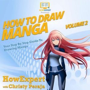 How To Draw Manga VOLUME 2, HowExpert