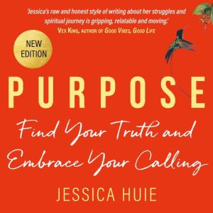 Purpose Revised Edition, Jessica Huie