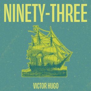 NinetyThree, Victor Hugo