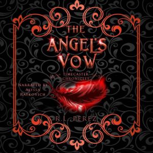 The Angels Vow, R.L. Perez