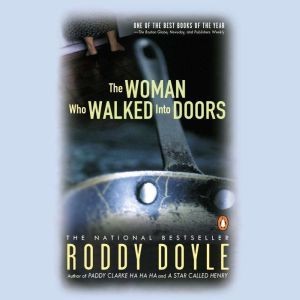 The Woman Who Walked into Doors, Roddy Doyle