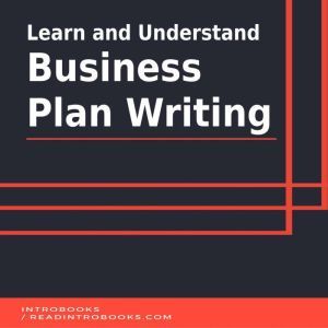 Learn and Understand Business Plan Wr..., Introbooks Team
