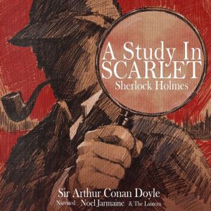 A Study in Scarlet, Sir Arthur Conan Doyle