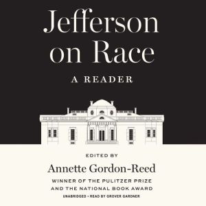 Jefferson on Race, Annette GordonReed