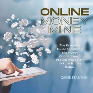 Online Money Mine, Caine Stanton