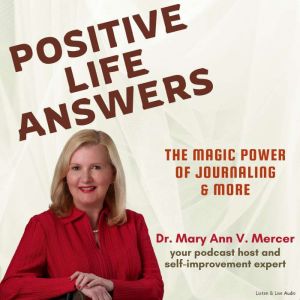 Positive Life Answers The Magic Powe..., Dr. Maryann Mercer