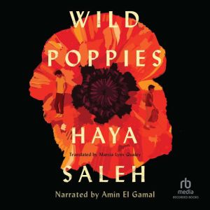 Wild Poppies, Haya Saleh