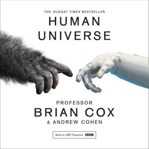 Human Universe, Professor Brian Cox