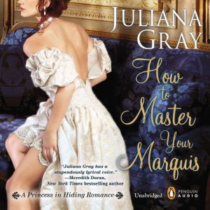 How to Master Your Marquis, Juliana Gray