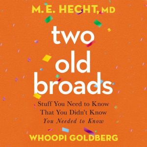 Two Old Broads, Dr. M. E. Hecht