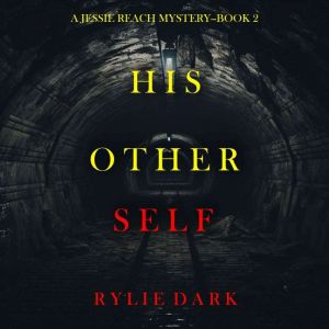 His Other Self A Jessie Reach Myster..., Rylie Dark