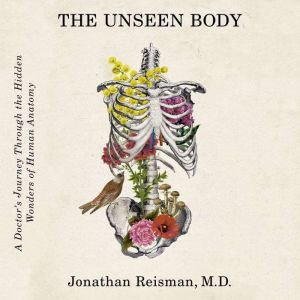 The Unseen Body, Jonathan Reisman