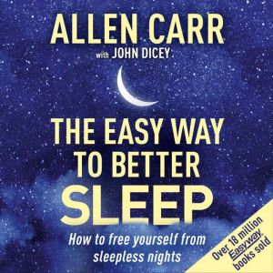 Allen Carrs Easy Way to Better Sleep..., Allen Carr