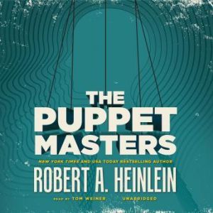 The Puppet Masters, Robert A. Heinlein