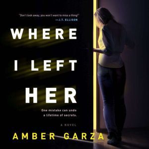Where I Left Her, Amber Garza