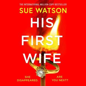 His First Wife, Sue Watson