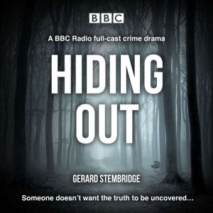 Hiding Out: A BBC Radio full cast crime drama