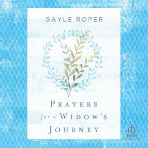 Prayers for a Widow's Journey