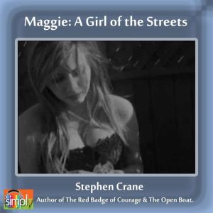 Maggie, Stephen Crane