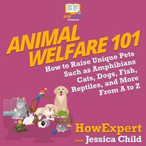 Animal Welfare 101, HowExpert