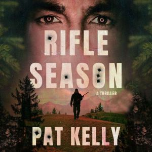 Rifle Season: A Thriller