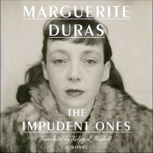 The Impudent Ones, Marguerite Duras
