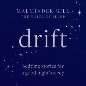 Drift, Malminder Gill