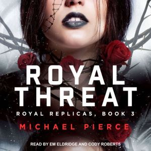 Royal Threat, Michael Pierce
