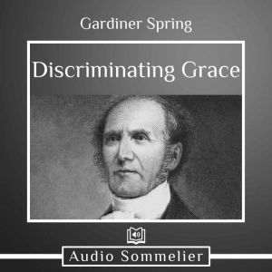Discriminating Grace, Gardiner Spring
