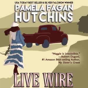 Live Wire Maggie 1, Pamela Fagan Hutchins