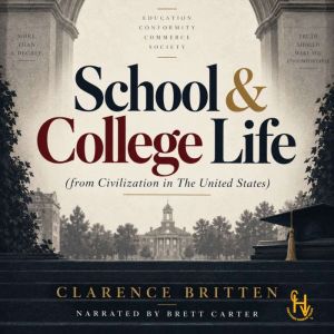 School College Life, Clarence Britten