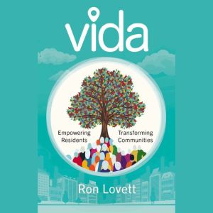 VIDA Empowering Residents, Transform..., Ron Lovett