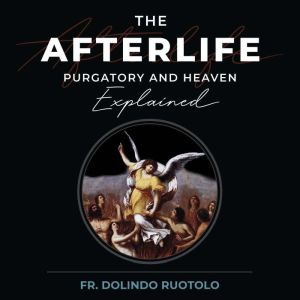 The Afterlife, Fr. Dolindo Ruotolo