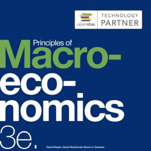 Principles of Macroeconomics 3e, David Shapiro