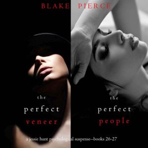 Jessie Hunt Psychological Suspense Bundle: The Perfect Veneer (#26) and The Perfect People (#27)