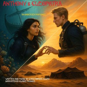 ANTHONY & CLEOPATRA: An Undersea Romance