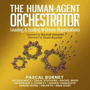 The HumanAgent Orchestrator, Pascal Bornet